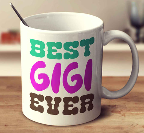 Best Gigi Ever
