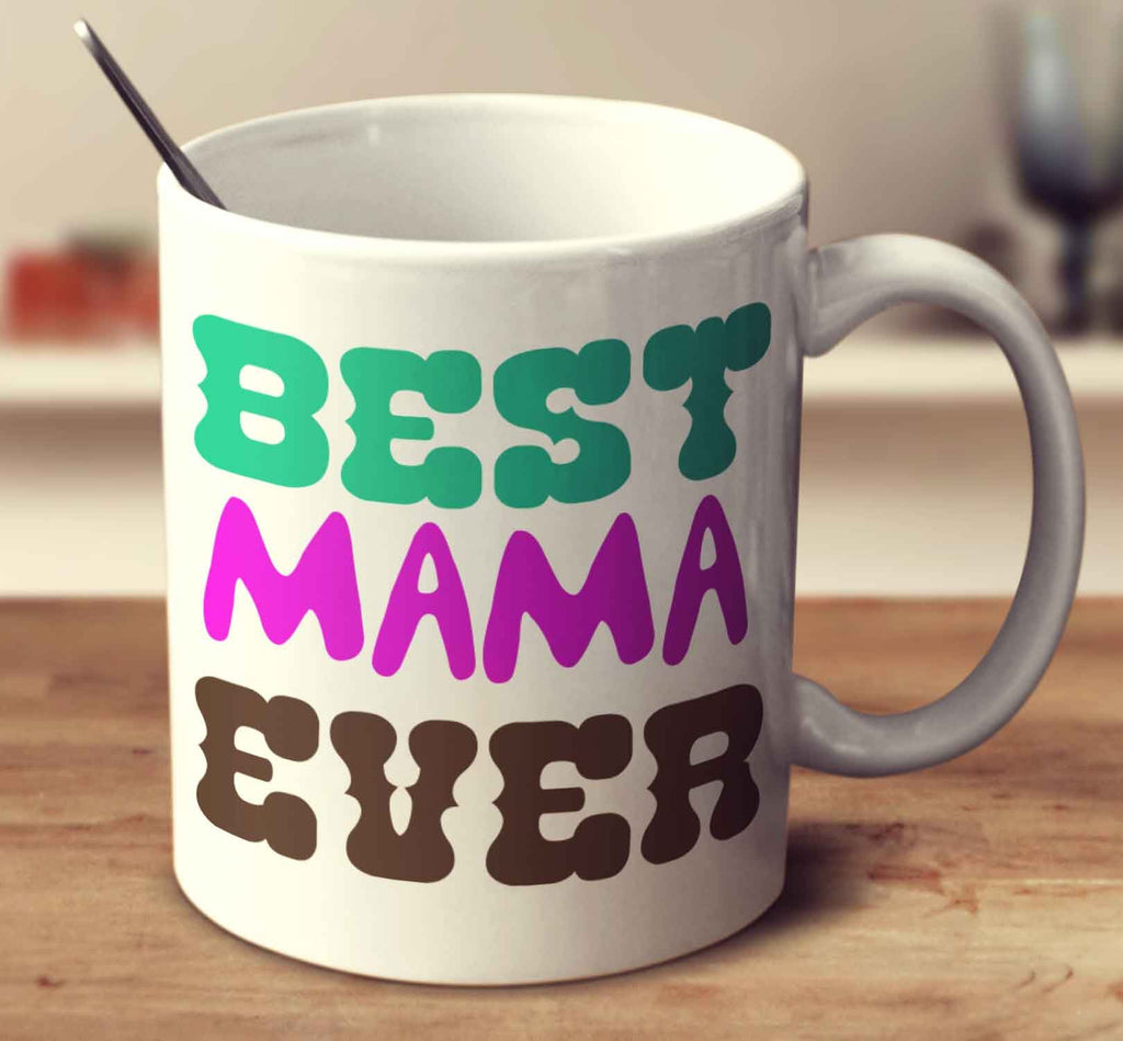 Best Mama Ever
