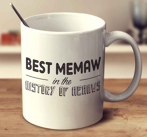 Best Memaw In The History Of Memaws