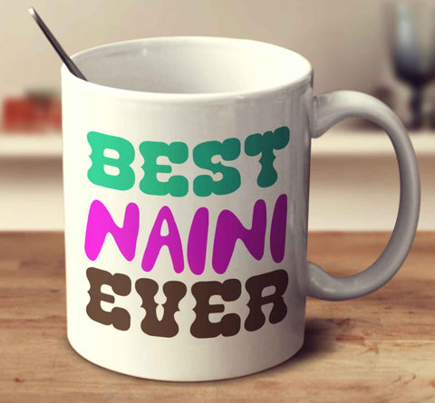 Best Naini Ever