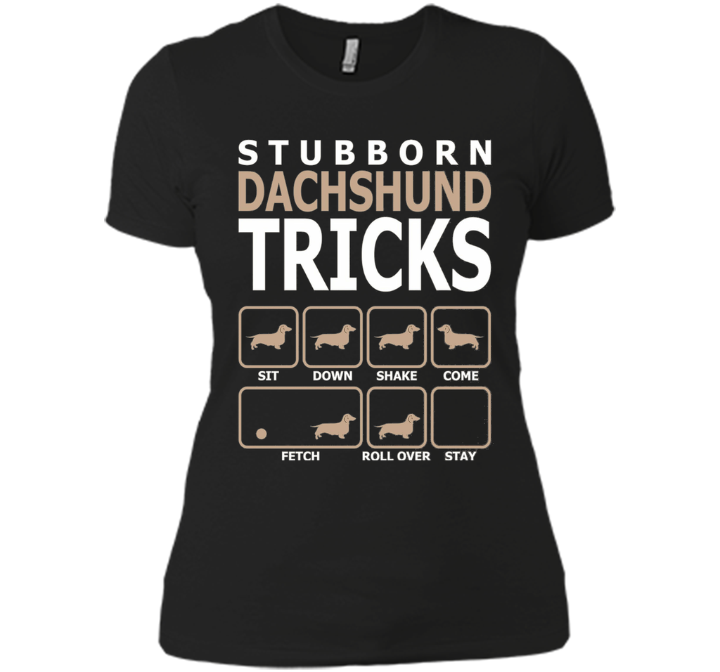 Stubborn Dachshund Tricks T-Shirt Tshirt