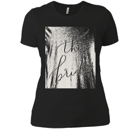 The Bride T-Shirt Women's Funny Bridal Wedding Fun Groom