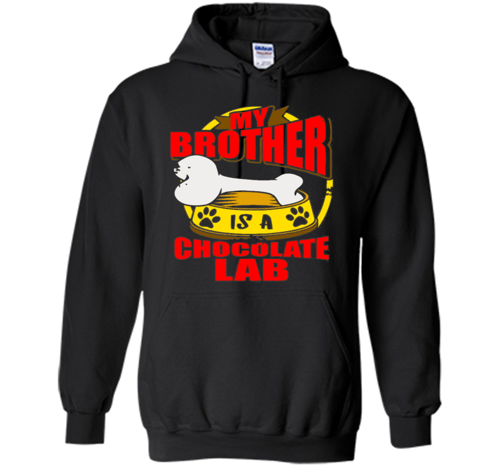 My Brother Is A Chocolate Lab Funny Dog shirt