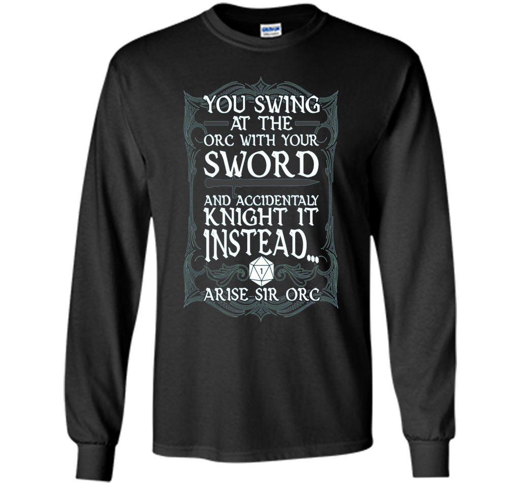 Arise Sir Orc Funny Tabletop RPG Shirt