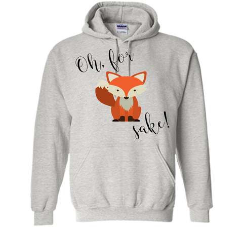 Oh For Fox Sake Shirt