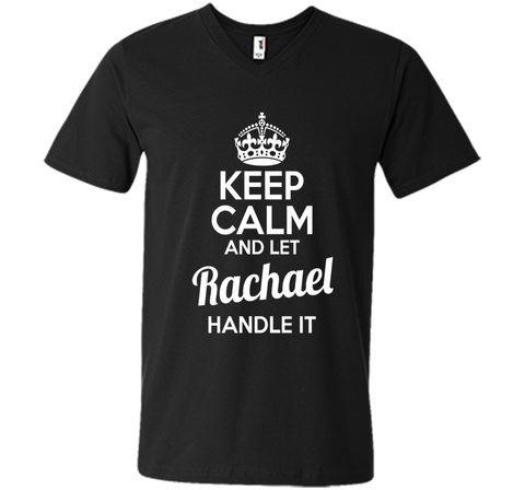 Rachael T-Shirt Keep Calm and Let Rachael Handle It