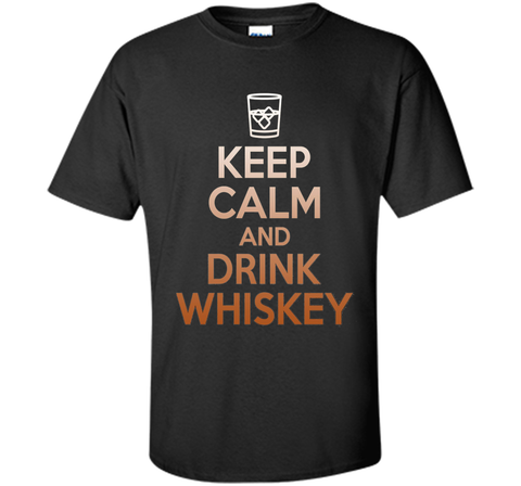Keep Calm And Drink Whiskey T-Shirt - Funny Scotch Lover Tee