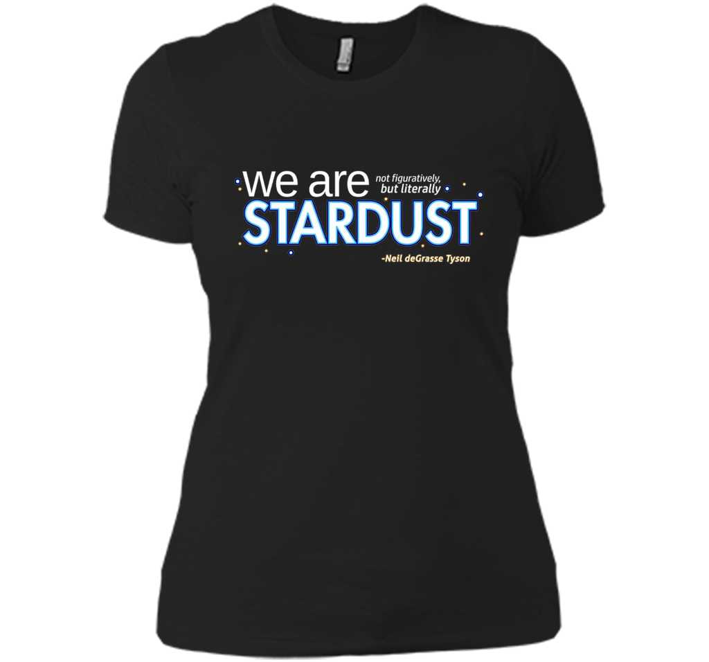 Neil deGrasse Tyson We Are Stardust T-Shirt