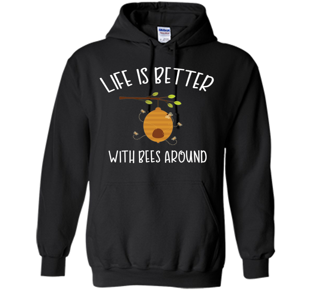 Life is Better with Bees Around Shirt