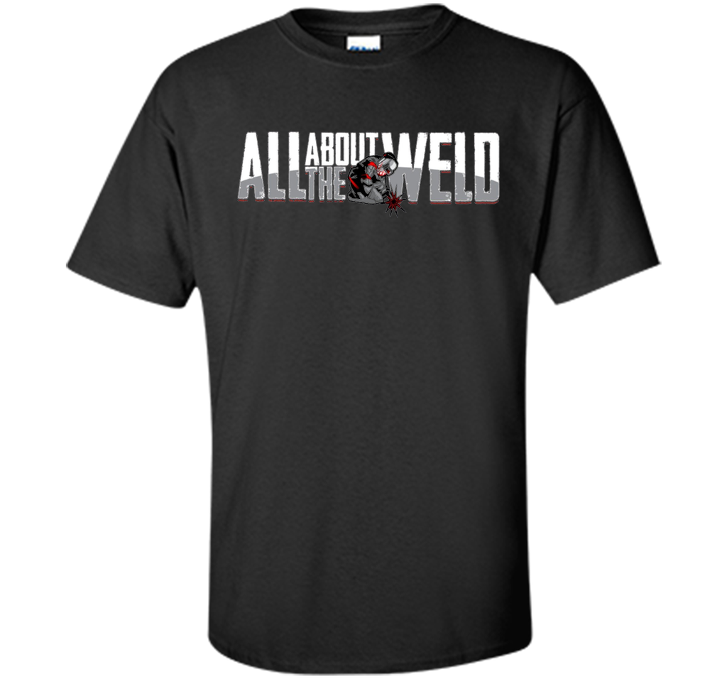 All About The Weld - Dot Com- Welders T Shirt Brand