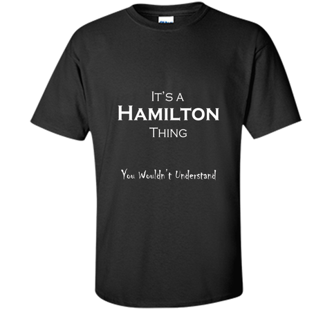 Clever It's a Hamilton Thing Tee Shirt