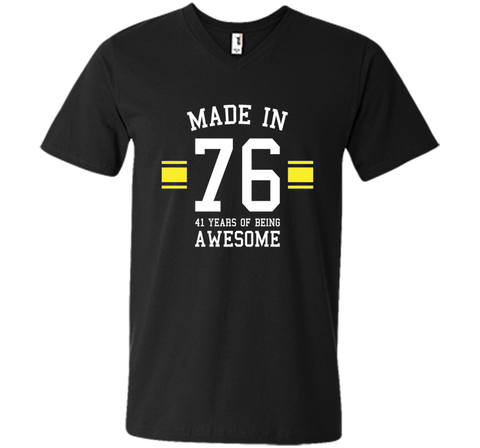 Made In 76 - 41 Years Of Being Awesome Birthday Shirt