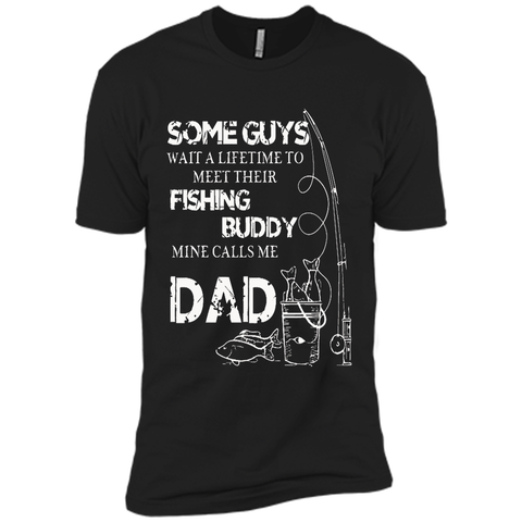 My Fishing Buddy Calls Me DAD T Shirt Proud Daddy