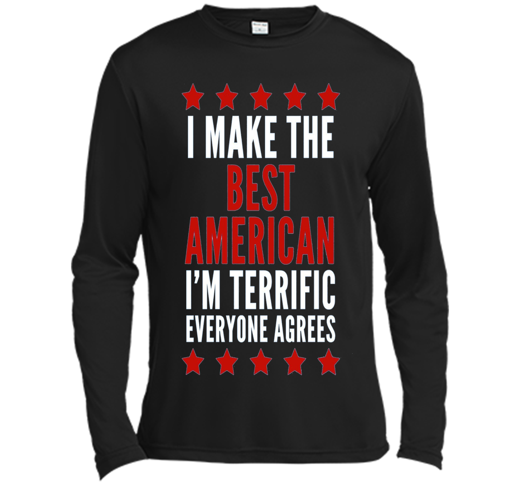 I Make The Best American T-Shirt Funny Trump 4th of July Tee