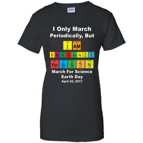 Science March Shirt I Only March Periodically Periodic Table