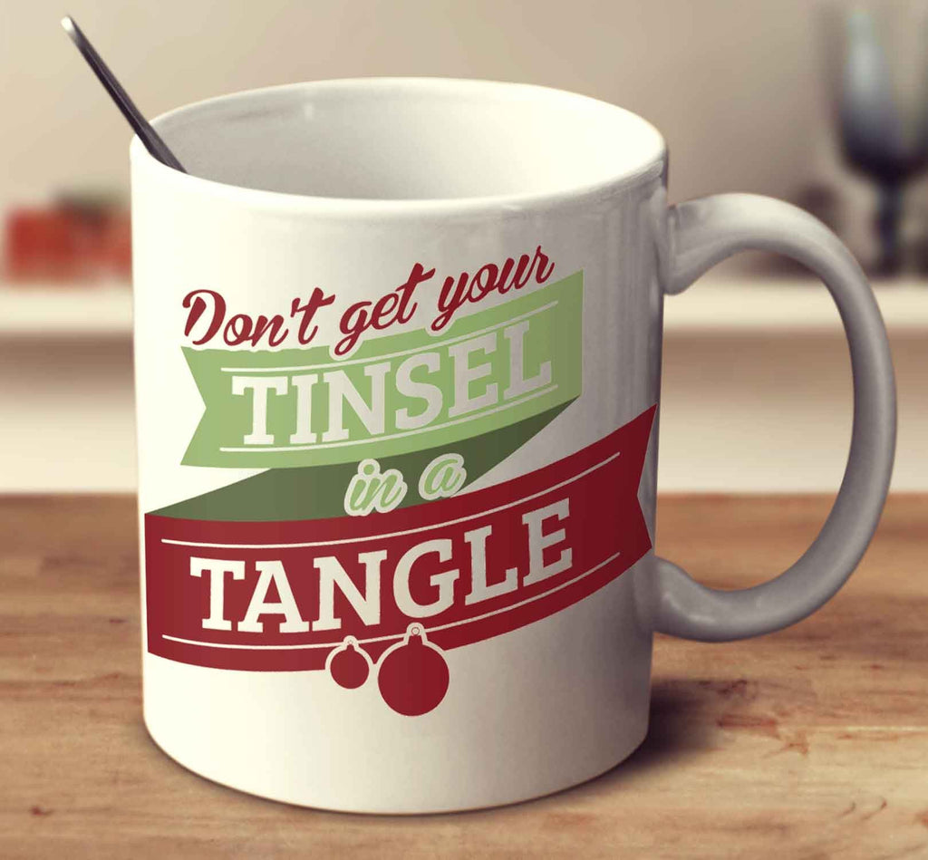 Don't Get Your Tinsel In A Tangle