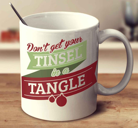 Don't Get Your Tinsel In A Tangle