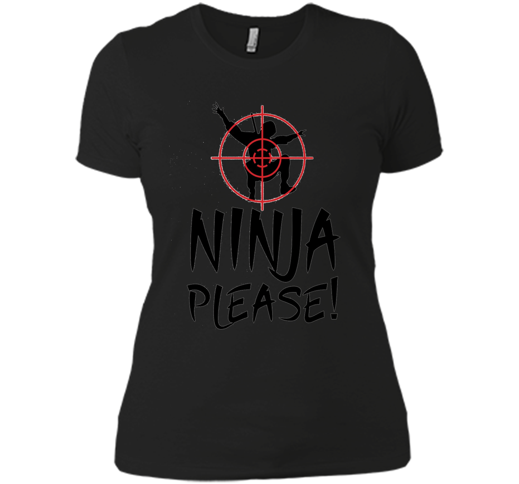 Ninja Please Ninja in Crosshairs T-shirt