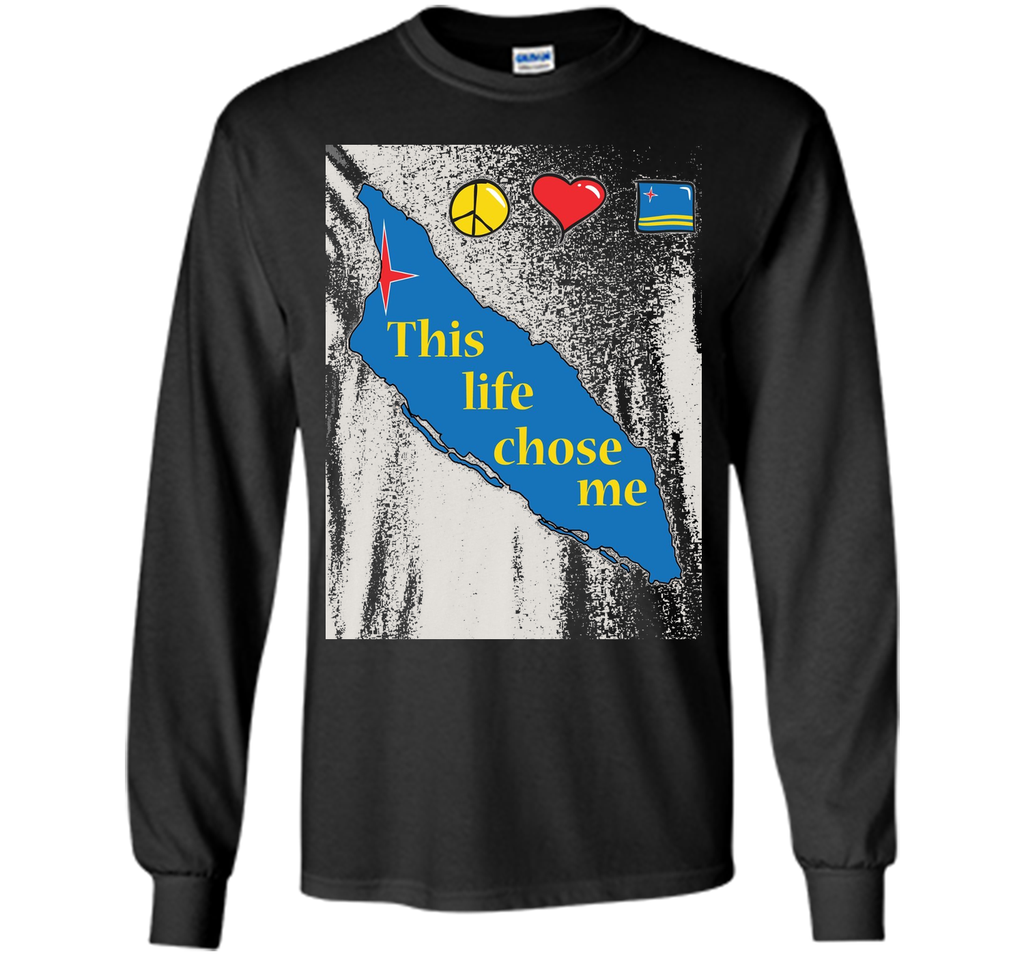 Peace Love and Aruba - This life chose me tee