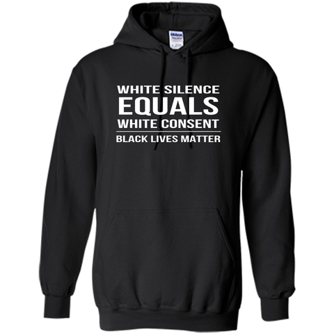 White Silence = White Consent Black Lives Matter T-Shirt