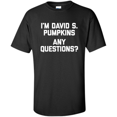 'm David S Pumpkins, Any Questions T-Shirt funny saying TV