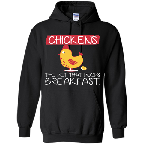 Chickens The Pet That Poops Breakfast T-Shirt