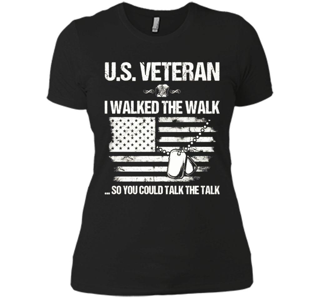 I Walked The Walk - U.s. Veteran T Shirt