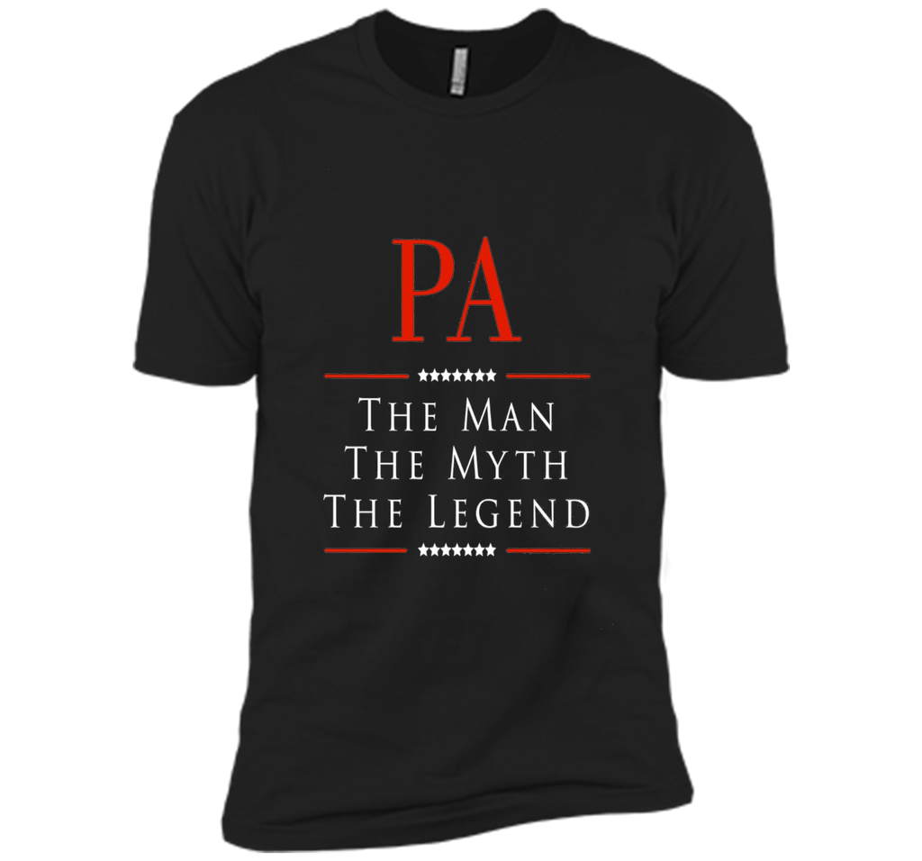 Pa The Man The Myth The Legend Great Gift for PA Tshirt