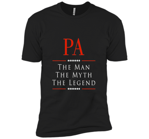 Pa The Man The Myth The Legend Great Gift for PA Tshirt