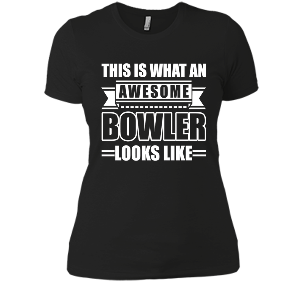 This Is What An Awesome Bowler Looks Like T-shirt