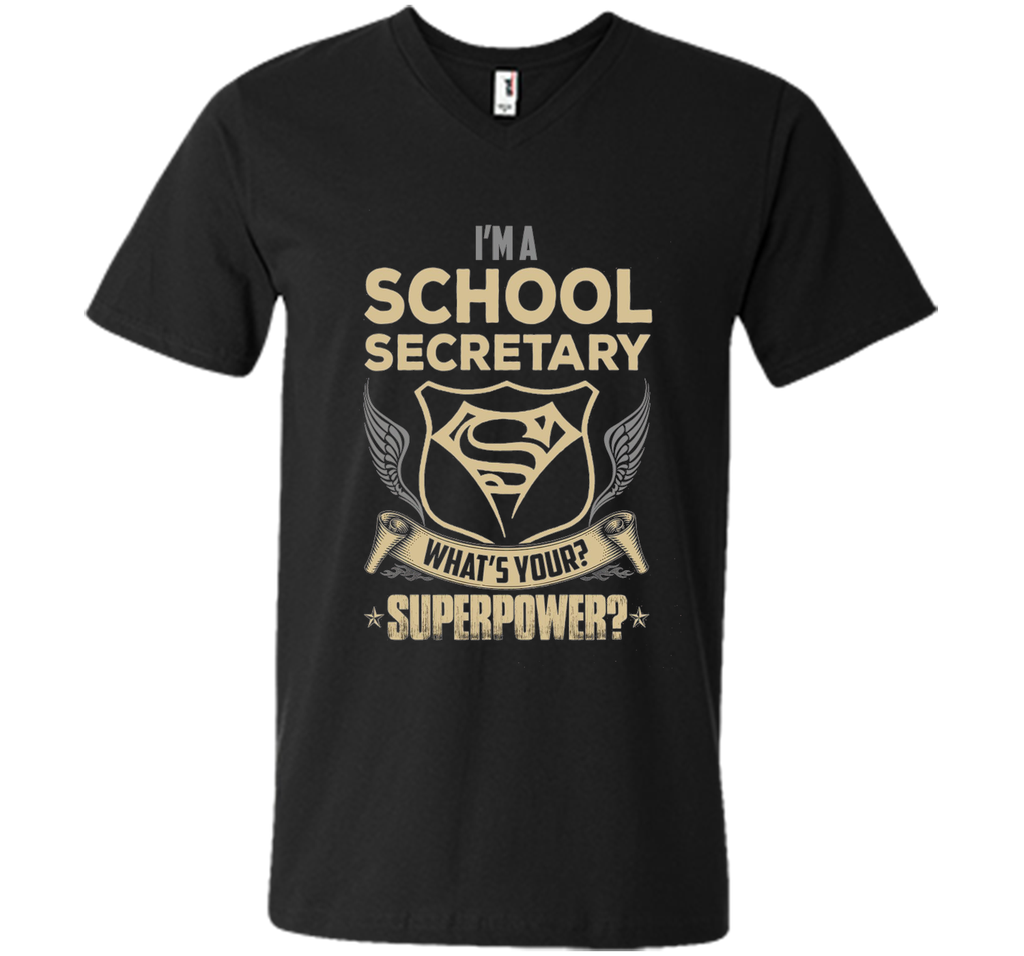 I'm A School Secretary What's Your Superpower T Shirt