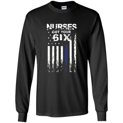 Nurse tshirt  I got your six