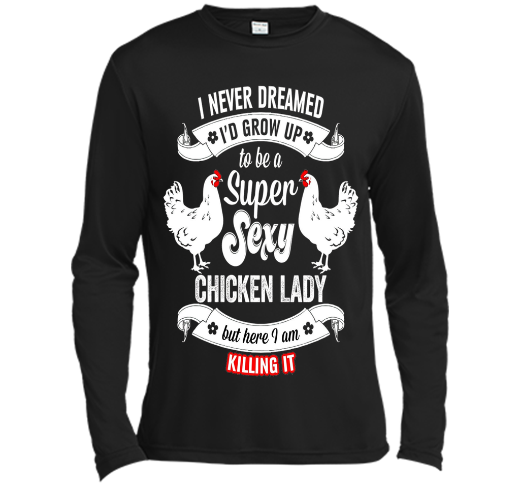 Chicken Lady T-Shirt - Super Sexy Chicken Lady