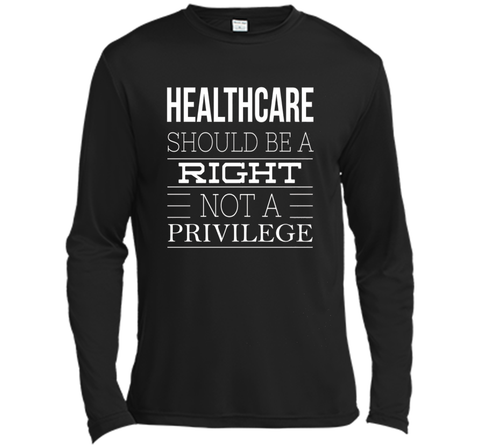 Healthcare Should Be A Right Political T-Shirt