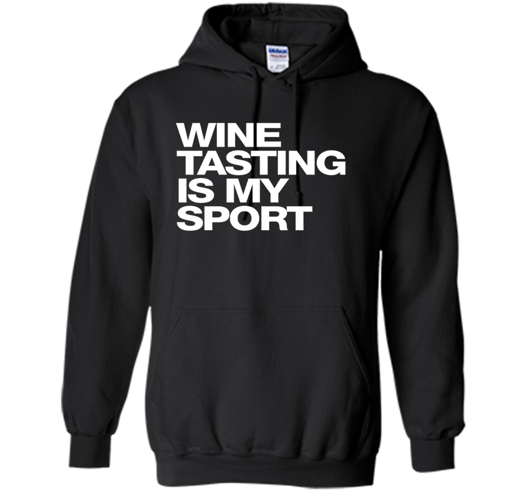 Wine Tasting Is My Sport T-Shirt funny saying sarcastic wine