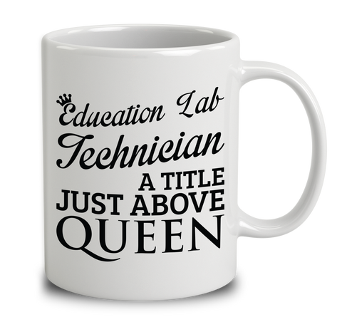 Education Lab Technician A Title Just Above Queen