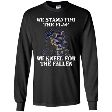 We Stand For The Flag We Kneel For The Fallen T-Shirt