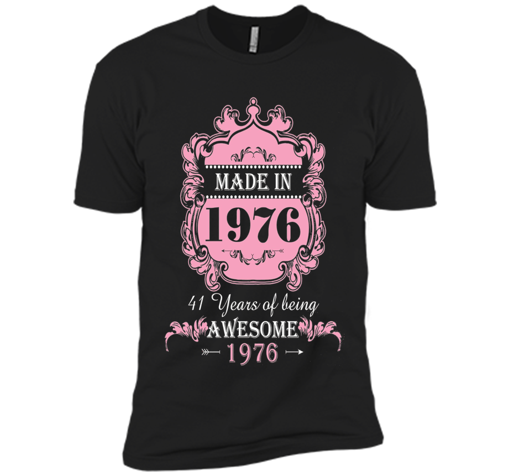 Made In 1976 T Shirt- 41 Years Old Shirt 41th Birthday Gift