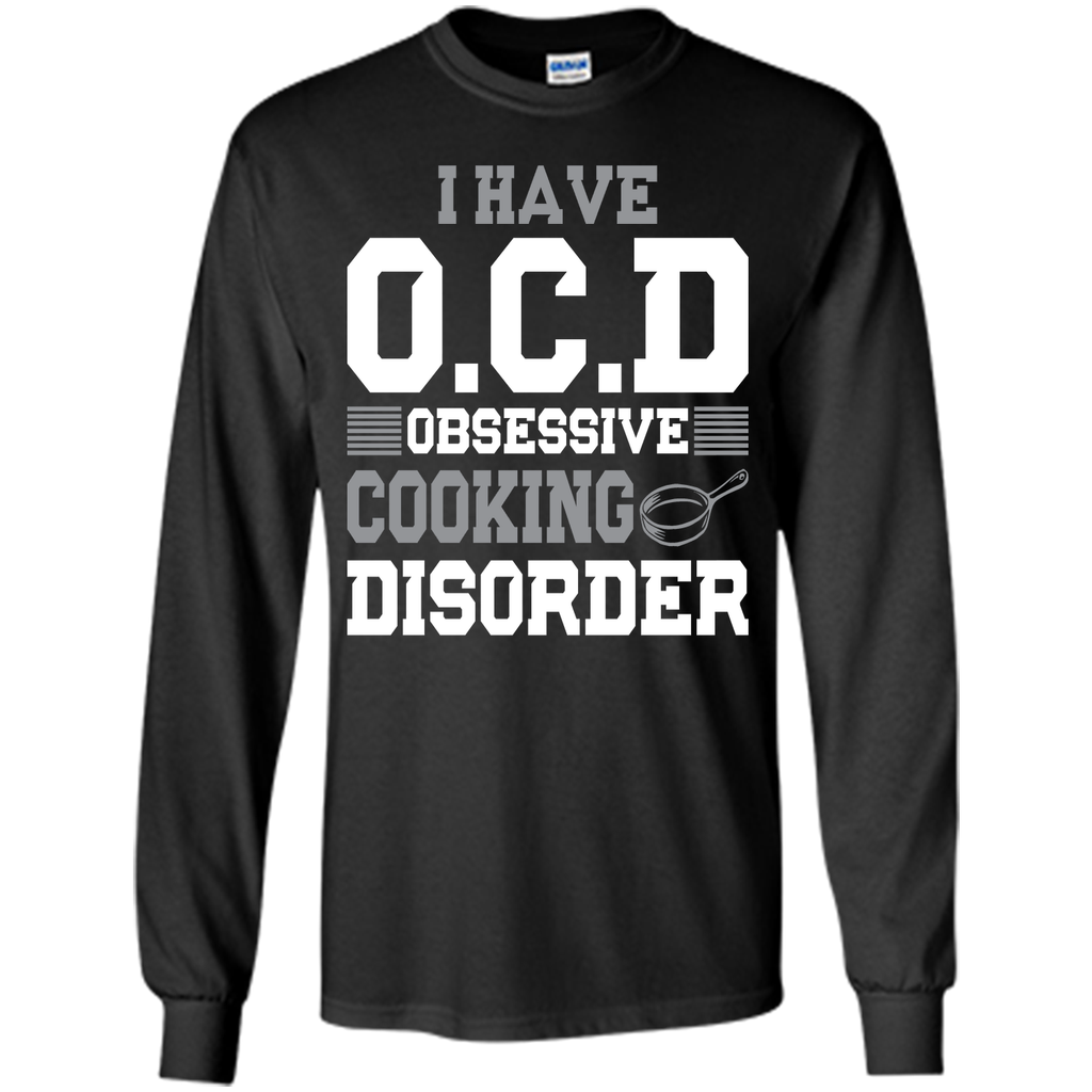 Obsessive Cooking Disorder Funny Graphic Cooking T-shirt T-Shirt