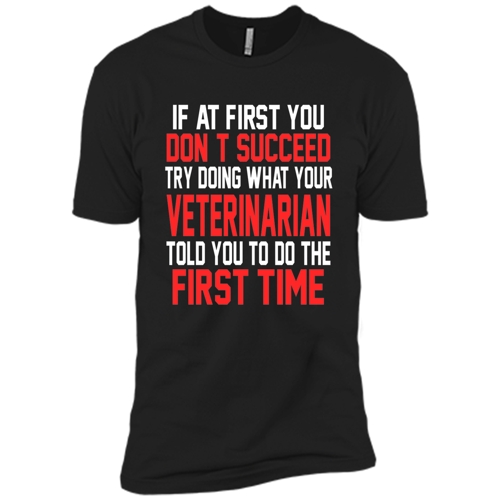 Do It Like Veterinarian Told You Funny Gift T-Shirt