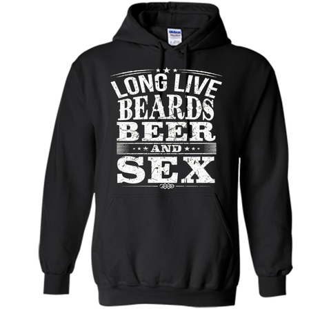 long live beards beer and sex t-shirt