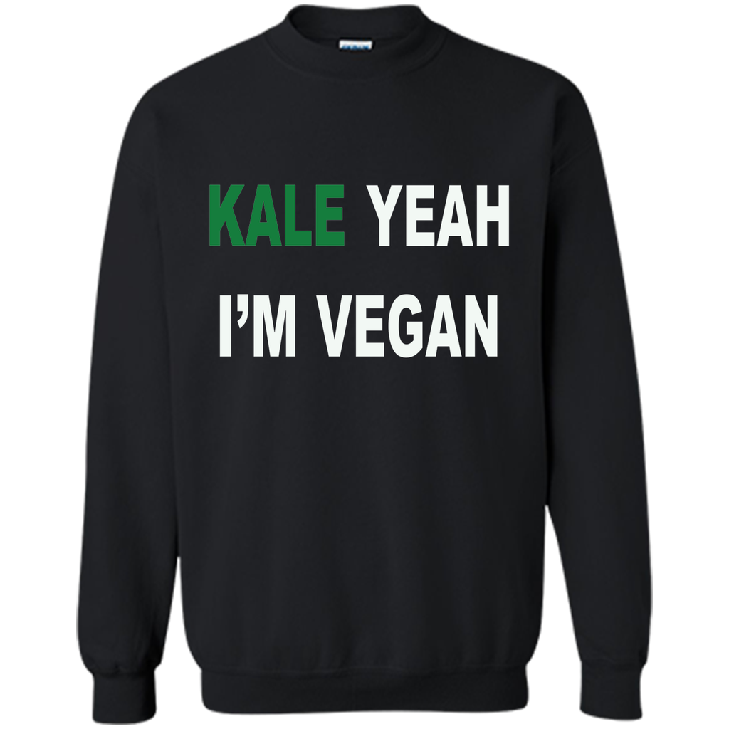 KALE yeah I'm vegan - Healthy Proud Shirt