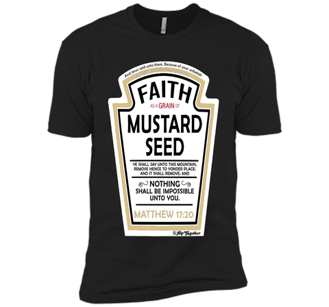 Faith as a Grain of Mustard Seed Christian Parody T-Shirt