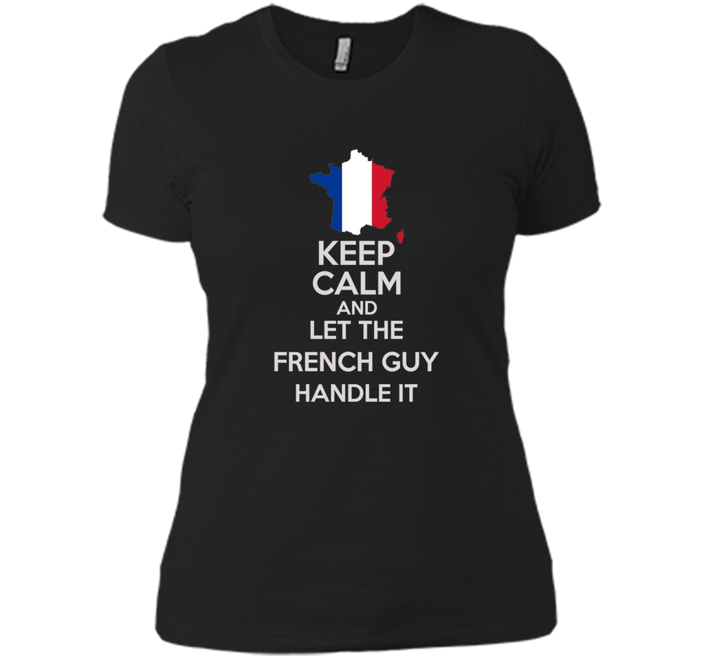 Men's Keep Calm And Let the French Guy Handle it