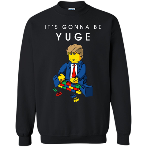 Trump T Shirt Build a Wall It's Going To Be YUGE Tee