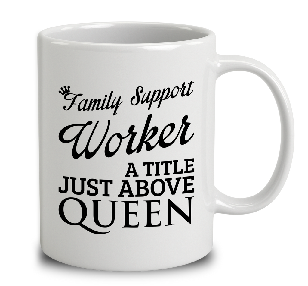 Family Support Worker A Title Just Above Queen