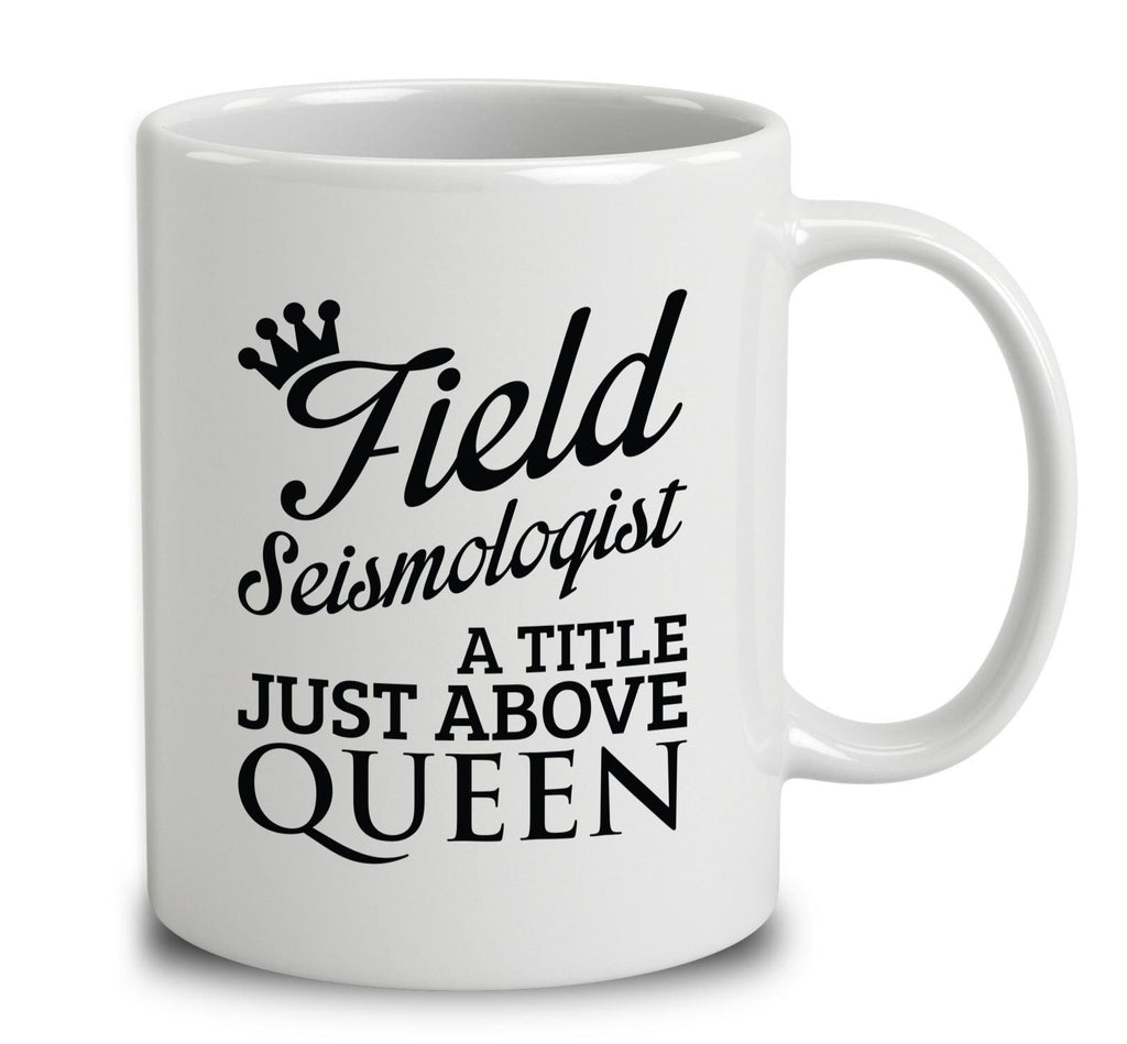 Field Seismologist A Title Just Above Queen