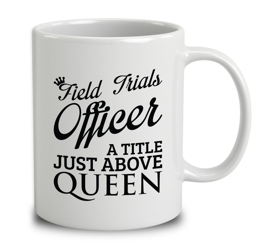 Field Trials Officer A Title Just Above Queen