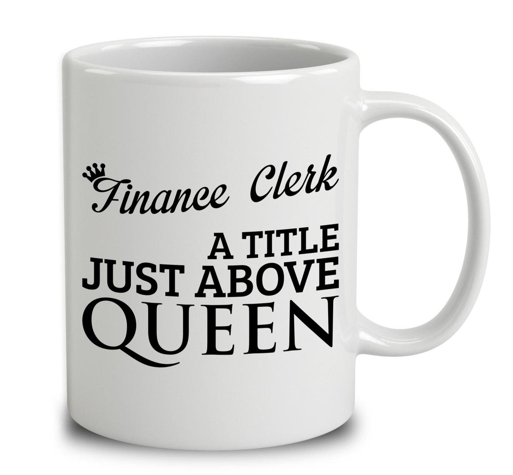 Finance Clerk A Title Just Above Queen