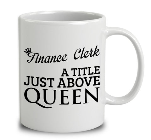 Finance Clerk A Title Just Above Queen